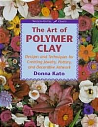 [중고] The Art of Polymer Clay (Paperback)