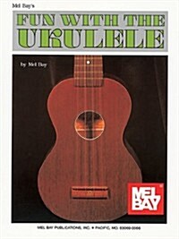 Fun with the Ukulele (Paperback)