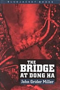 The Bridge at Dong Ha (Paperback, Revised)