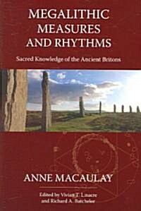 Megalithic Measures and Rhythms : Sacred Knowledge of the Ancient Britons (Hardcover)