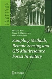 Sampling Methods, Remote Sensing and GIS Multiresource Forest Inventory (Hardcover)