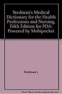 Stedmans Medical Dictionary for the Health Professions And Nursing for Pda (CD-ROM, 5th)