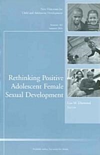Rethinking Positive Adolescent Female Sexual Development (Paperback)