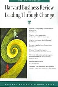 Harvard Business Review on Leading Through Change (Paperback, 1st)