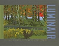 Luminair: Techniques of Digital Painting from Life (Hardcover)