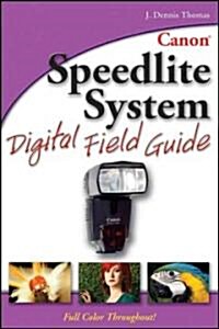 Canon Speedlight System Digital Field Guide (Paperback)