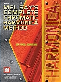 Mel Bays Complete Chromatic Harmonica Method (Paperback, Compact Disc, DVD-ROM)