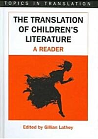 The Translation of Childrens Literature: A Reader (Hardcover)