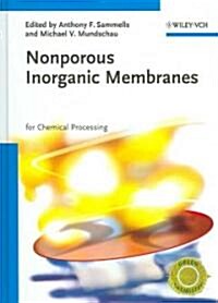 Nonporous Inorganic Membranes: For Chemical Processing (Hardcover)