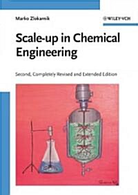 Scale-Up in Chemical Engineering (Hardcover, 2, Completely Revi)