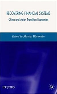 Recovering Financial Systems : China and Asian Transition Economies (Hardcover)