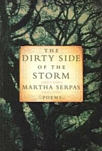 The Dirty Side of the Storm (Hardcover)