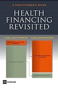 Health Financing Revisited: A Practitioners Guide (Paperback)