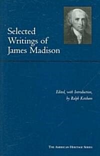 Selected Writings of James Madison (Paperback)