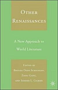 Other Renaissances: A New Approach to World Literature (Hardcover)