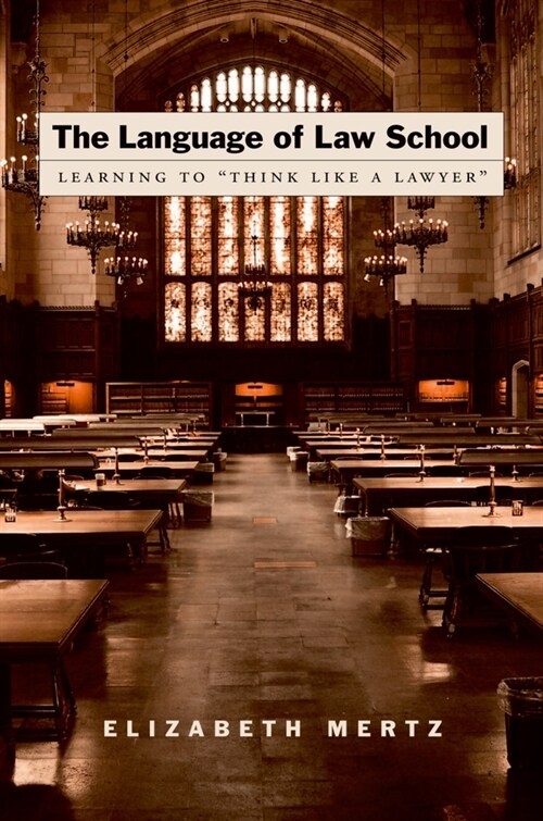 The Language of Law School: Learning to Think Like a Lawyer (Paperback)