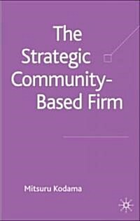 The Strategic Community-based Firm (Hardcover)