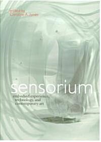 Sensorium: Embodied Experience, Technology, and Contemporary Art (Paperback)