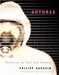 Anthrax: Bioterror as Fact and Fantasy (Hardcover)