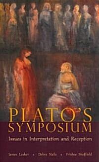 Platos Symposium: Issues in Interpretation and Reception (Paperback)