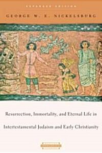 Resurrection, Immortality, and Eternal Life in Intertestamental Judaism and Early Christianity (Paperback, Expanded)