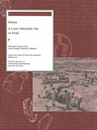 Holon: A Lower Paleolithic Site in Israel (Paperback)