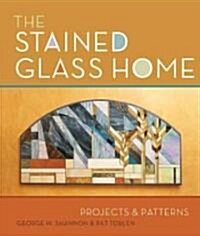 The Stained Glass Home (Hardcover)