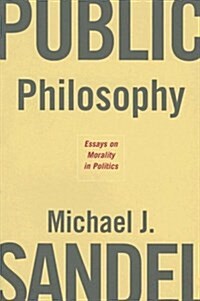 [중고] Public Philosophy: Essays on Morality in Politics (Paperback)