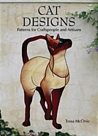 Cat Designs: Patterns for Craftspeople and Artisans (Paperback)