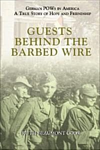 Guests Behind the Barbed Wire (Hardcover)