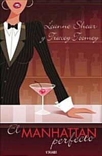 El Manhattan Perfecto / the Perfect Manhattan (Paperback, Translation)