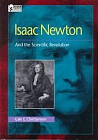 Isaac Newton: And the Scientific Revolution (Hardcover)