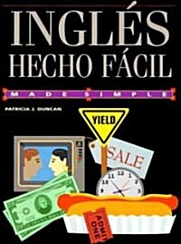 Ingles Hecho Facil = English Made Easy (Paperback)