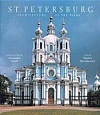 St. Petersburg: Architecture of the Tsars (Hardcover)