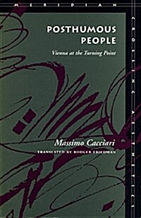 Posthumous People: Vienna at the Turning Point (Paperback)