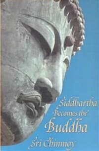 Siddhartha Becomes the Buddha (Paperback, Reprint)