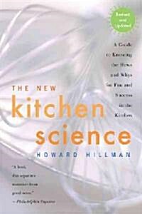 The New Kitchen Science: A Guide to Knowing the Hows and Whys for Fun and Success in the Kitchen (Paperback, Revised and Upd)