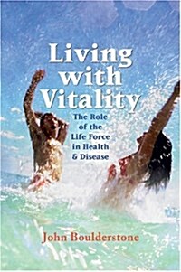 Living With Vitality (Paperback, 1st)