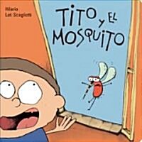 Tito y El Mosquito (Board Books)
