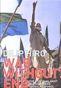 War without End : The Rise of Islamist Terrorism and Global Response (Paperback)