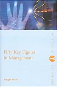 Fifty Key Figures in Management (Paperback)