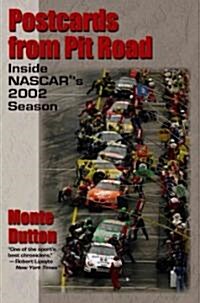 Postcards from Pit Road: Inside NASCARs 2002 Season (Paperback)