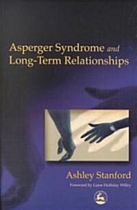 Asperger Syndrome and Long-Term Relationships (Paperback)