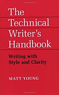 The Technical Writers Handbook: Writing with Style and Clarity (Paperback, Revised)