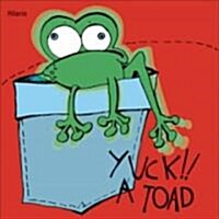 Yuck!! a Toad (Board Books)