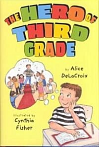 The Hero of Third Grade (Hardcover, Illustrated)