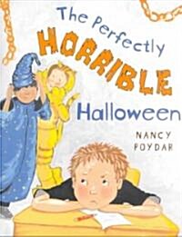 The Perfectly Horrible Halloween (Paperback, Reprint)