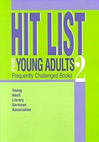 Hit List for Young Adults 2: Frequently Challenged Books (Paperback)