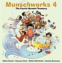 [중고] Munschworks 4: The Fourth Munsch Treasury (Hardcover)
