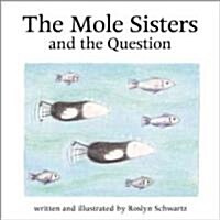 The Mole Sisters and Question (Hardcover)